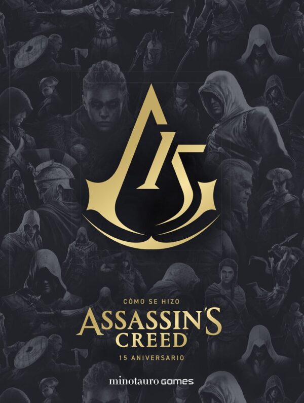 COMO SE HIZO ASSASSINS CREED 15º ANIVERSARIO - UBISOFT ENTERTAINMENT INC,/CALVIN, ALEX
