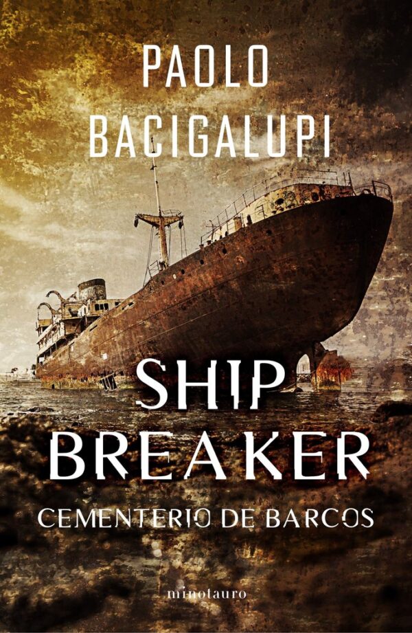 SHIP BREAKER 1 - BACIGALUPI, PAOLO