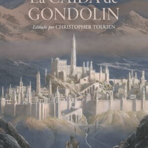 LA CAIDA DE GONDOLIN - TOLKIEN, J, R, R,
