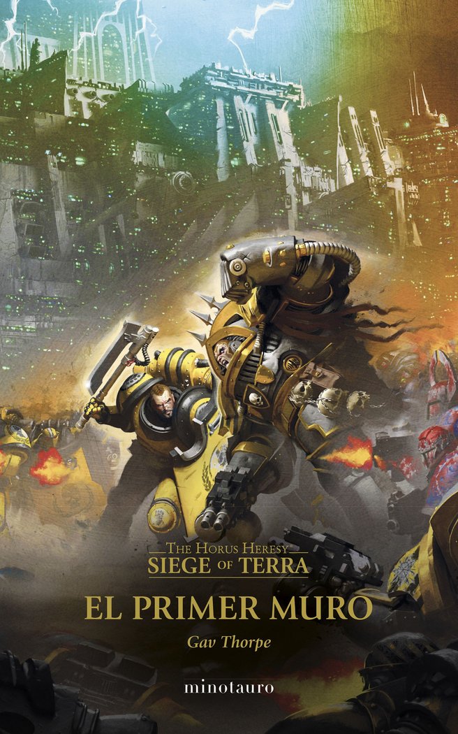 THE HORUS HERESY SIEGE OF TERRA 3 EL PRIMER MURO - THORPE, GAV