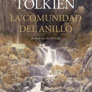 LA COMUNIDAD DEL ANILLO ILUSTRADO POR ALAN LEE NE REVISADA - J,R,R, TOLKIEN