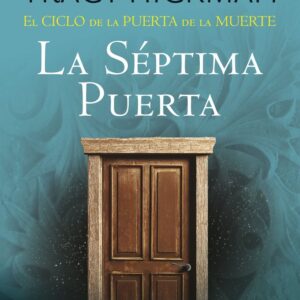 EL CICLO DE LA PUERTA DE LA MUERTE 7 LA SEPTIMA PUERT - WEIS / TRACY HICKMAN, MARGARET