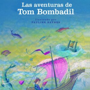 LAS AVENTURAS DE TOM BOMBADIL - TOLKIEN, J, R, R,