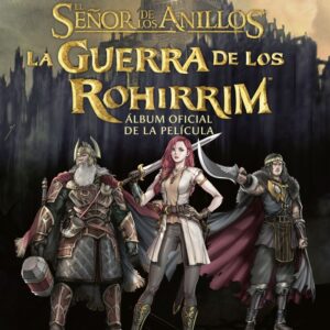 LA GUERRA DE LOS ROHIRRIM ALBUM OFICIAL DE LA PELICULA - TOLKIEN, J, R, R,