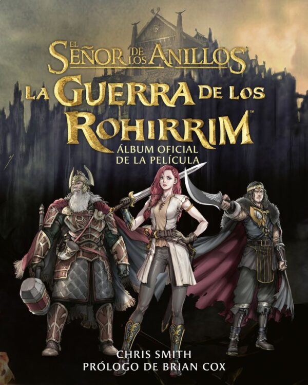 LA GUERRA DE LOS ROHIRRIM ALBUM OFICIAL DE LA PELICULA - TOLKIEN, J, R, R,