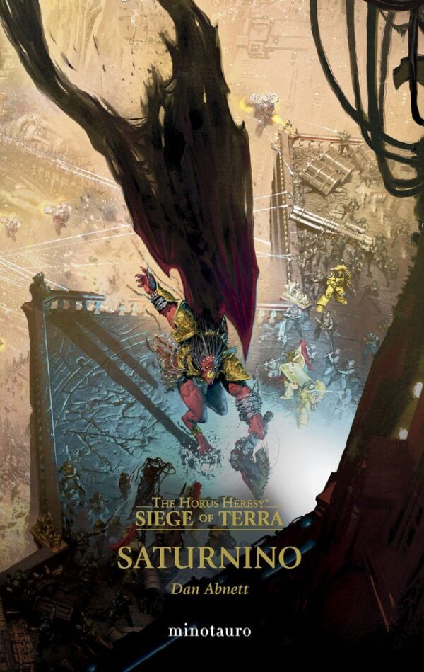 THE HORUS HERESY SIEGE OF TERRA 4 SATURNINO - DAN ABNETT