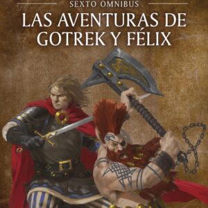 LAS AVENTURAS DE GOTREK Y FELIX OMNIBUS 6/6 - GUYMER, DAVID