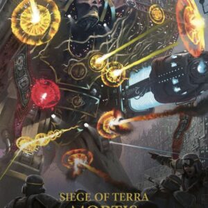 THE HORUS HERESY SIEGE OF TERRA 5 MORTIS - JOHN FRENCH