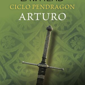 CICLO PENDRAGON 3 ARTURO - STEPHEN R LAWHEAD