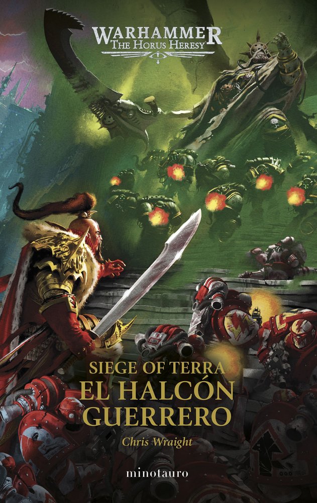 THE HORUS HERESY SIEGE OF TERRA 6 EL HALCON GUERRERO - CHRIS WRAIGHT
