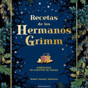 RECETAS DE LOS HERMANOS GRIMM - TUESLEY ANDERSON, ROBERT