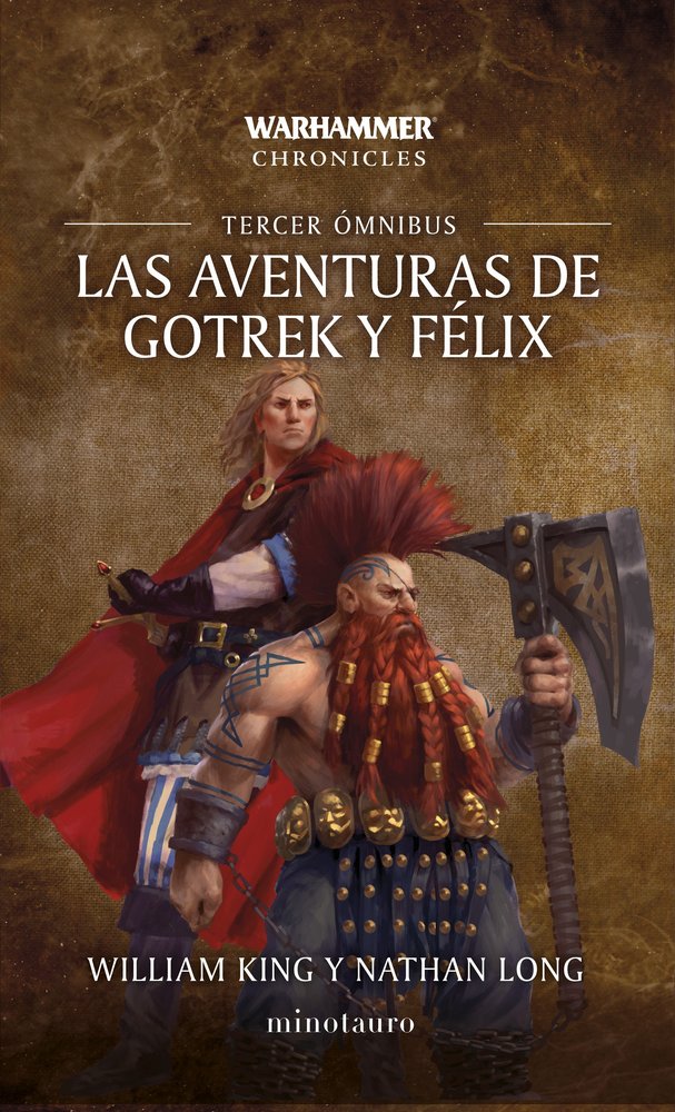 LAS AVENTURAS DE GOTREK Y FELIX OMNIBUS 3 NE - WILLIAM KING/NATHAN LONG