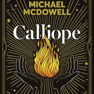 CALLIOPE LA VOZ DE LAS LLAMAS - MICHAEL MCDOWELL