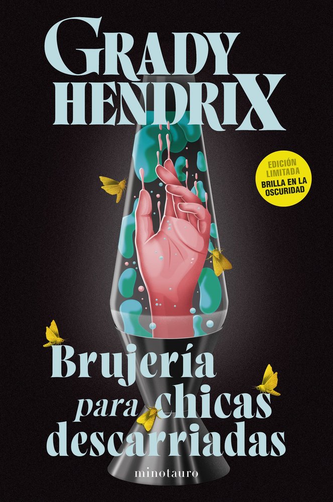BRUJERIA PARA CHICAS DESCARRIADAS - GRADY HENDRIX