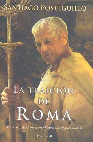 TRAICION DE ROMA,LA - POSTEGUILLO GOMEZ, SANTIAGO