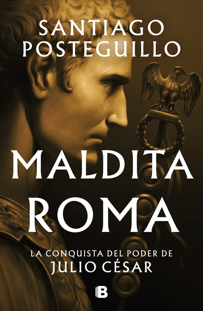 MALDITA ROMA SERIE JULIO CESAR 2 - POSTEGUILLO,SANTIAGO