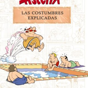 ASTERIX LAS COSTUMBRES EXPLICADAS - MOLIN, BERNARD-PIERRE/GOSCINNY, RENE