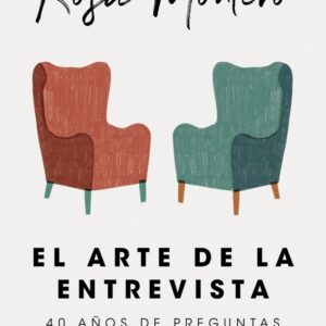 ARTE DE LA ENTREVISTA,EL - MONTERO, ROSA