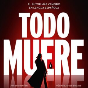 TODO MUERE TODO ARDE 3 - JUAN GOMEZ-JURADO