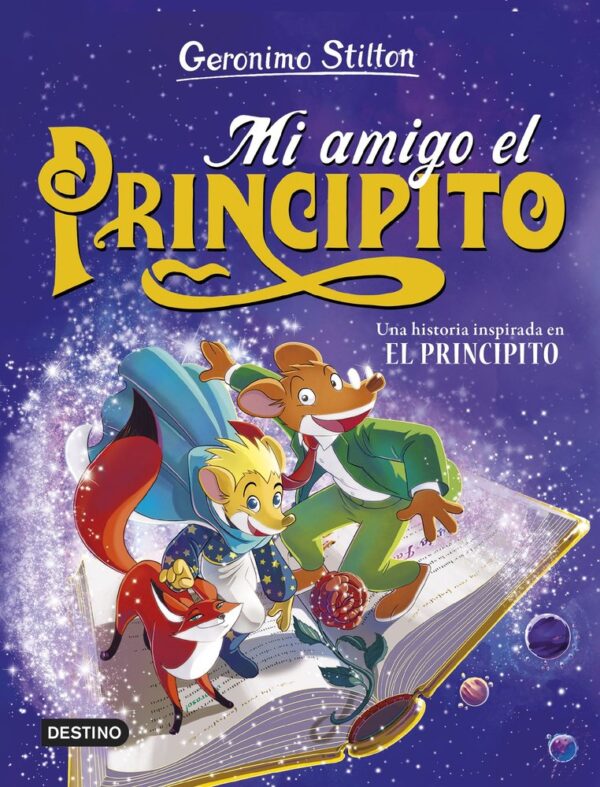 MY FRIEND THE LITTLE PRINCE - GERONIMO STILTON