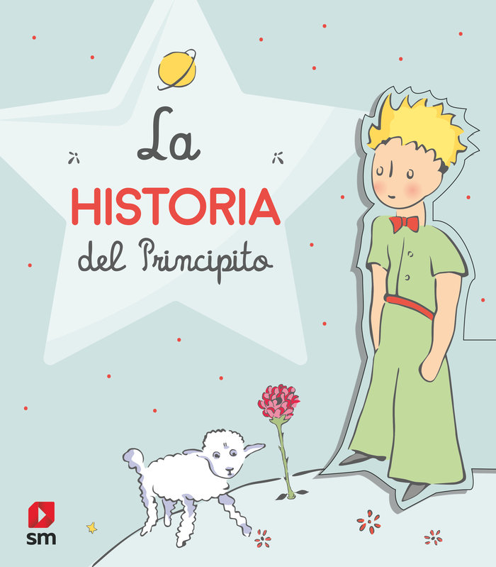 HISTORIA DEL PRINCIPITO,LA - SAINT EXUPERY,ANTOINE DE