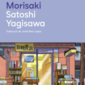 MEUS DIES A LA LLIBRERIA MORISAKI,ELS - YAGISAWA,SATOSHI