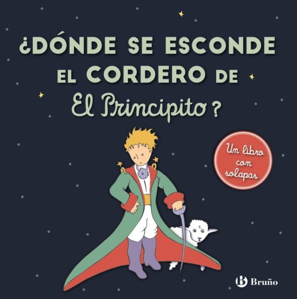 DONDE SE ESCONDE EL CORDERO DE EL PRINCIPITO - DE SAINT-EXUPERY, ANTOINE