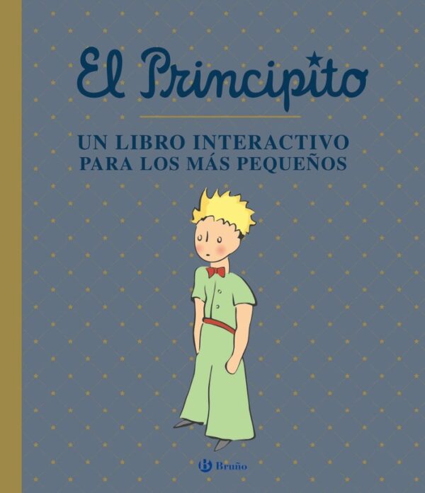 EL PRINCIPITO UN LIBRO INTERACTIVO PARA LOS MAS PEQUEÑOS - DE SAINT-EXUPERY, ANTOINE