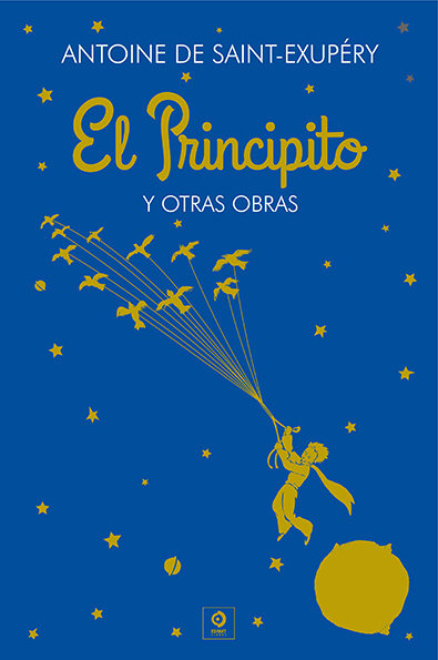 PRINCIPITO Y OTRAS OBRAS,EL - SAINT EXUPERY,ANTOINE DE