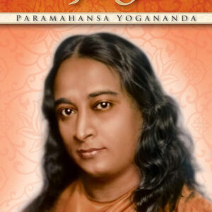 AUTOBIOGRAFIA DE UN YOGUI - YOGANANDA, PARAMAHANSA - SELF-REALIZATION FELLOWSHIP