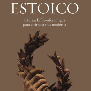 COMO SER UN ESTOICO - MASSIMO PIGLIUCCI - BOOKET