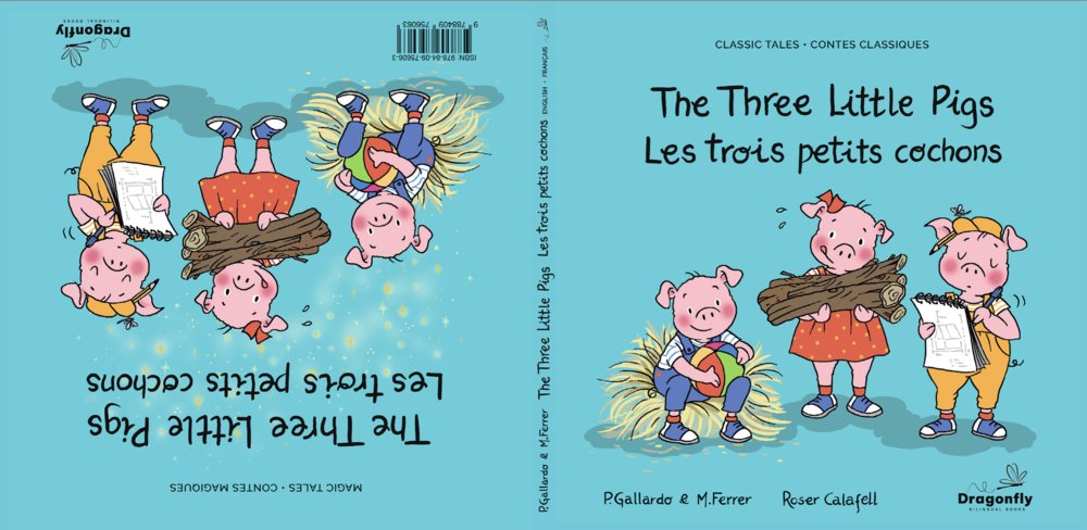 THE THREE LITTLE PIGS LES TROIS PETITS COCHONSS ING-FRA - GALLARDO SANCHEZ,PEDRO/FERRER RENDE,MAR - DRAGONFLY BILINGUAL BOOKS