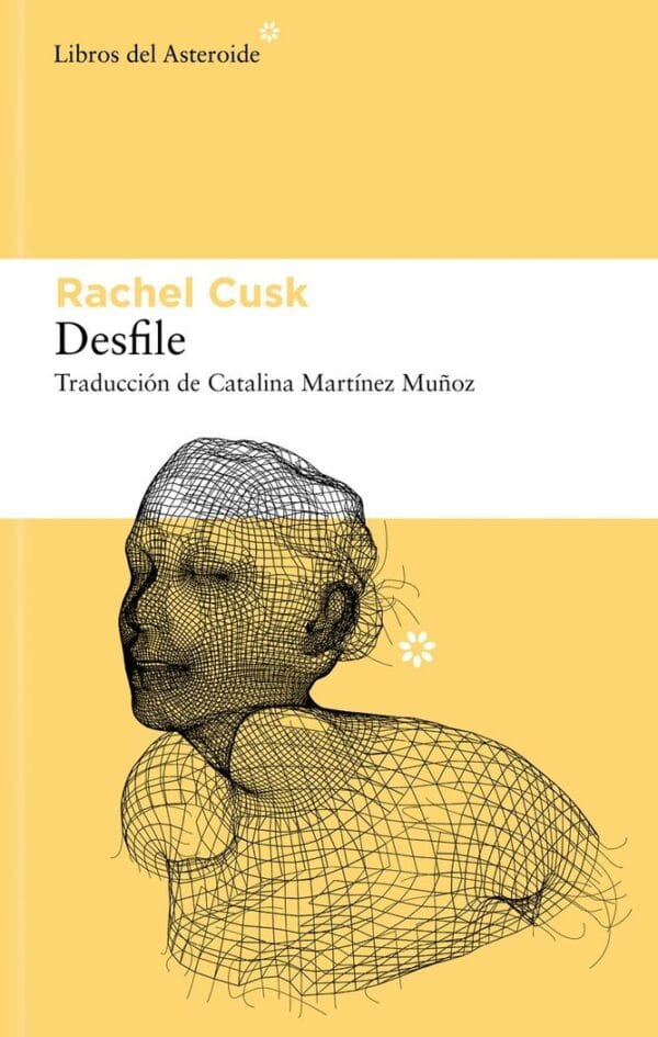 DESFILADA - CUSK, RACHEL - LLIBRES DE L'ASTEROIDE