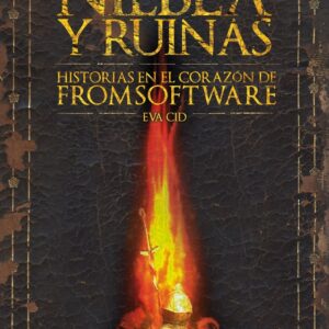 BROUILLARD ET RUINES : HISTOIRES AU CŒUR DE FROMSOFTWARE - CID, EVA - DOLMEN