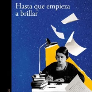 HASTA QUE EMPIEZA A BRILLAR - NEUMAN, ANDRES - ALFAGUARA