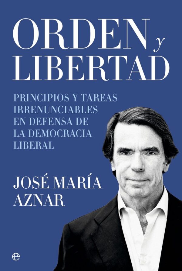 ORDEN Y LIBERTAD - AZNAR, JOSE MARIA - ESFERA DE LOS LIBROS