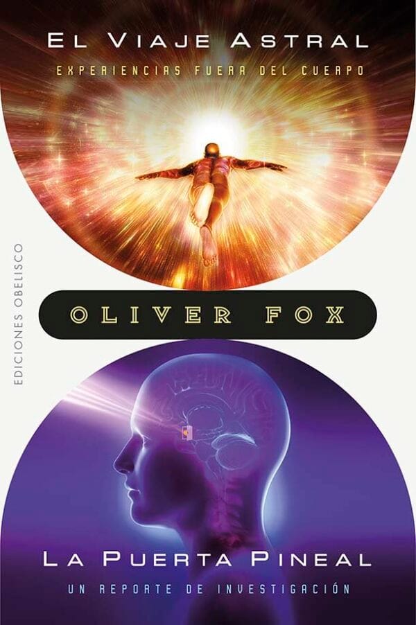 EL VIATGE ASTRAL LA PORTA PINEAL - FOX, OLIVER
