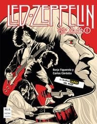LED ZEPPELIN LA NOVELA GRAFICA DEL ROCK - FIGUEROA, BORJA/CORDOBA,CARLOS