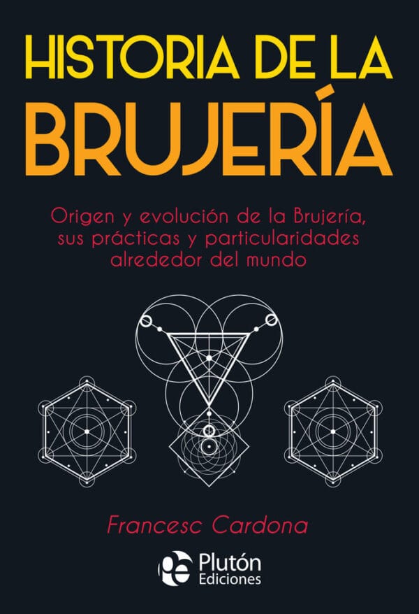 HISTÒRIA DE LA BRUIXERIA - CARDONA,FRANCESC