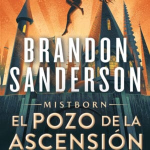 EL POZO DE LA ASCENSION NACIDOS DE LA BRUMA MISTBORN 2 - BRANDON SANDERSON