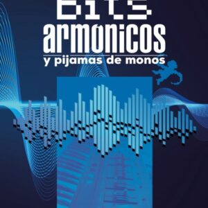 HARMONIC BITS AND MONKEY PAPYMAS - A, MARTIN, JOSE - DOLMEN