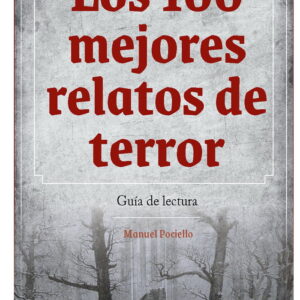 THE 100 BEST HORROR STORIES: A READING GUIDE - MANUEL POCIELLO - DIABOLO EDITIONS