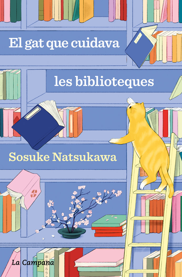 EL GAT QUE CUIDAVA LES BIBLIOTEQUES - SOSUKE NATSUKAWA - LA CAMPANA