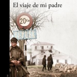EL VIAJE DE MI PADRE - JULIO LLAMAZARES - ALFAGUARA