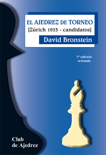 AJEDREZ DE TORNEO, EL - BRONSTEIN, DAVID - FUNDAMENTOS EDITORIAL