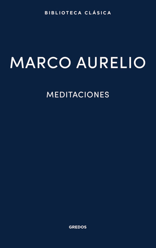 MEDITACIONES - MARCO AURELIO - GREDOS