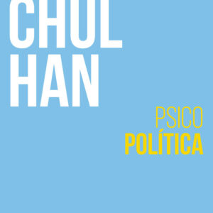 PSICOPOLITICA - BYUNG CHULL,HAN - HERDER