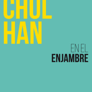 EN EL ENJAMBRE - HAN, BYUNG-CHUL - HERDER