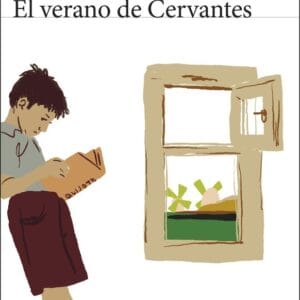EL VERANO DE CERVANTES - ANTONIO MUÑOZ MOLINA - SEIX BARRAL