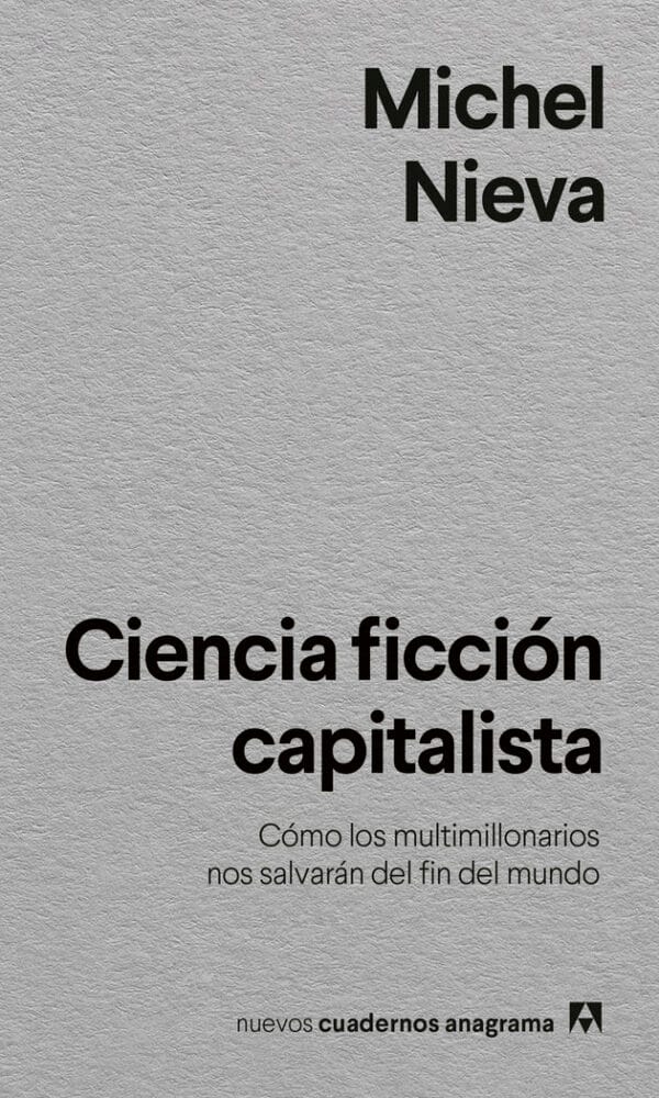 CIENCIA FICCION CAPITALISTA - NIEVA, MICHEL
